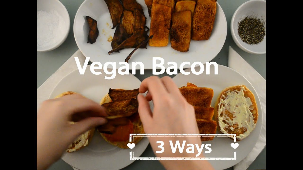 Vegan 'Bacon' 3 Ways