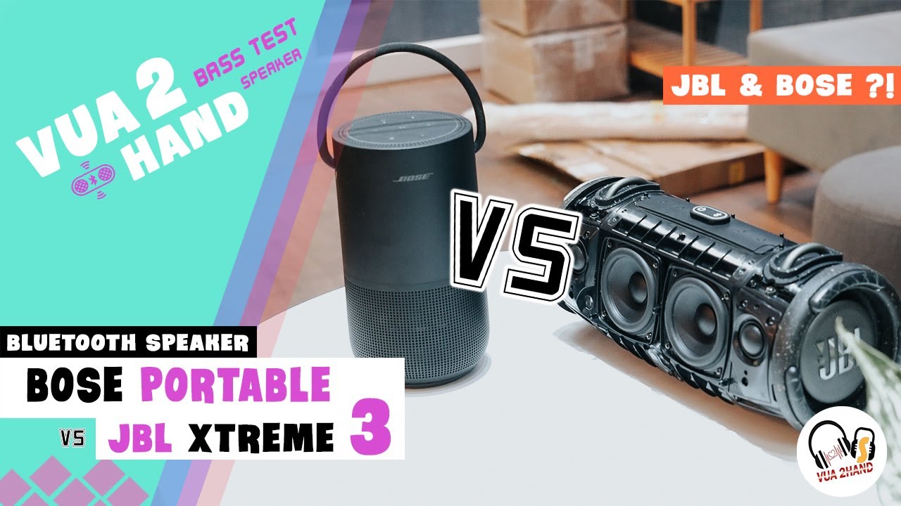 Bose Portable Home Speaker & Jbl Xtreme 3 l Bose chúa yếu hơn Jbl ????
