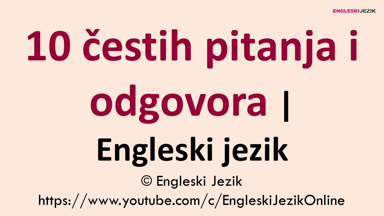 10 čestih pitanja i odgovora | Engleski jezik