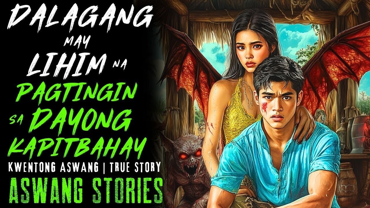 DALAGANG MAY LIHIM NA PAGTINGIN SA DAYONG KAPITBAHAY I Kwentong Aswang I True Story