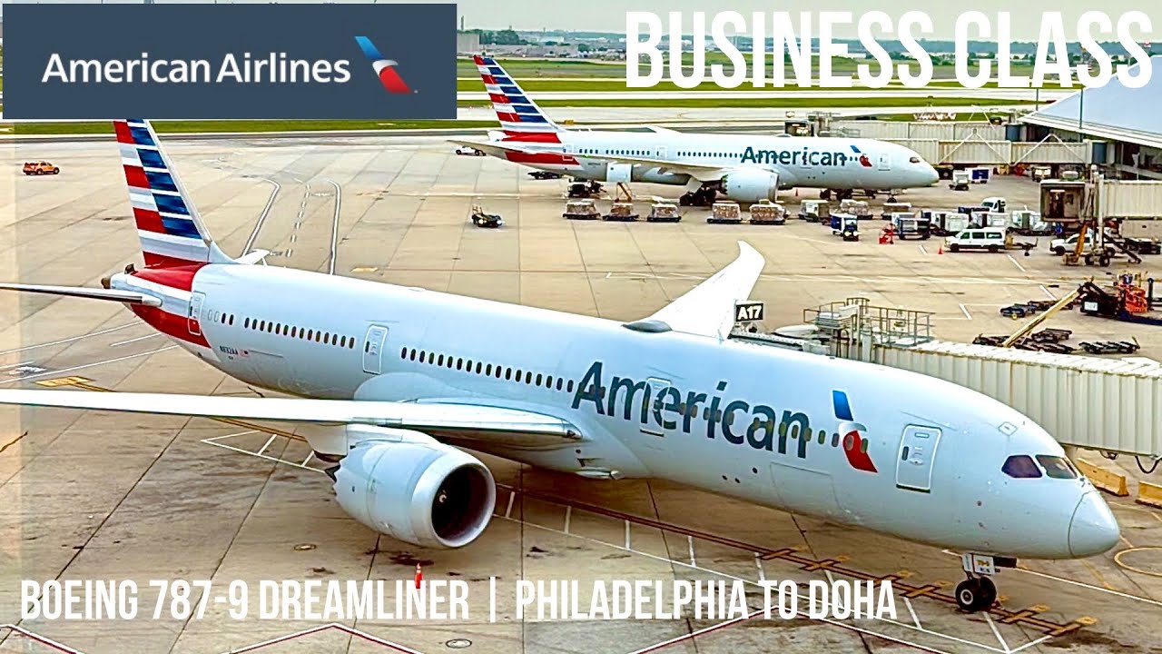 American Airlines Business Class Boeing 787-9 Dreamliner | Philadelphia to Doha
