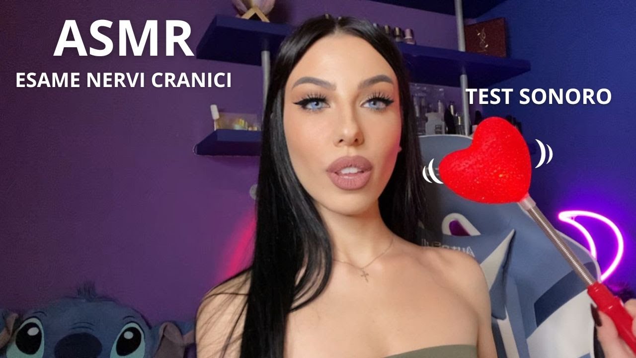 ASMR - TEST SONORO + ESAMI NERVI CRANICI