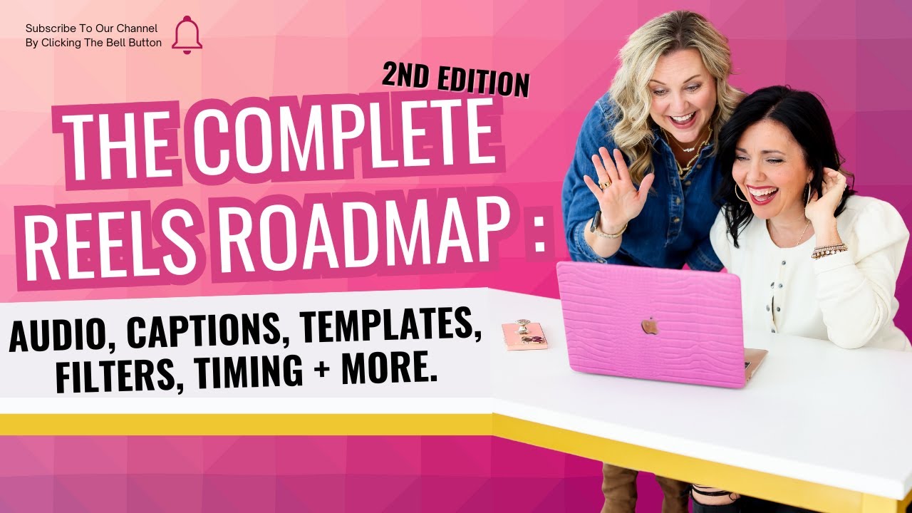 The Complete Reels Roadmap 2nd Edition: Audio, Captions, Templates, Filters, Timing + More