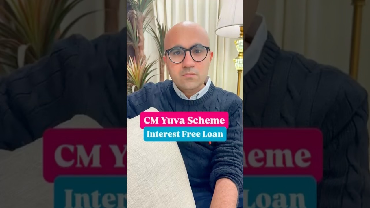 CM Yuva Scheme Interest Free Loan | Business | Sarthak Ahuja
