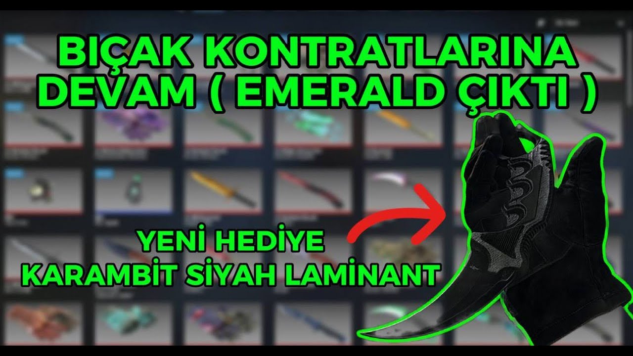 CS2 BI&Ccedil;AK KONTRATLARINA DEVAM ( EMERALD &Ccedil;IKTI ? ) KARAMBİT HEDİYESİ BAŞLIYOR