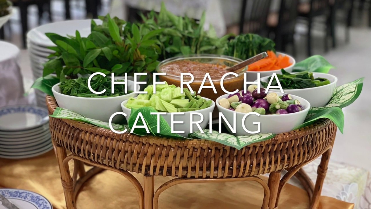 จัดเลี้ยงครบวงจร ทั้งในเเละนอกสถานที่ วางใจ ChefRacha Catering