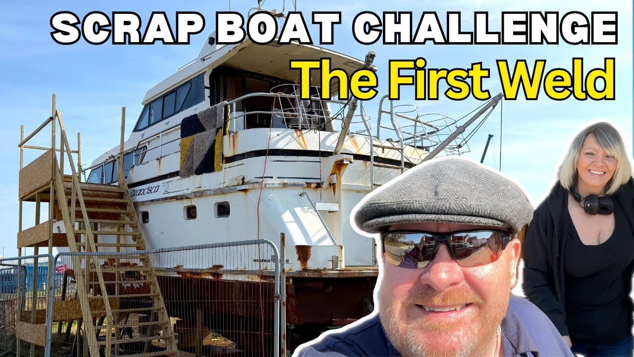 E17 - The First Weld - Rusty Steel Boat Renovation Challenge