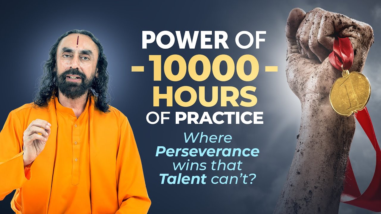 Power of 10000 hours of Practice - How Perseverance Wins when Talent Can't? | Swami Mukundananda