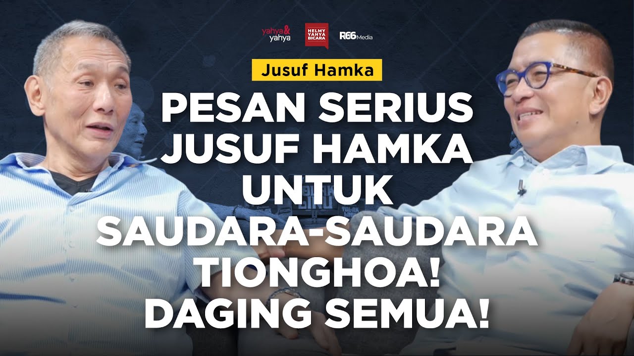 Pesan Serius Jusuf Hamka untuk Saudara-saudara Tionghoa. Daging Semua! | Helmy Yahya Bicara