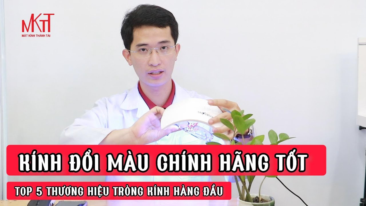 TOP 5 TRÒNG KÍNH ĐỔI MÀU CHÍNH HÃNG TỐT TẠI MẮT KÍNH THÀNH TÀI