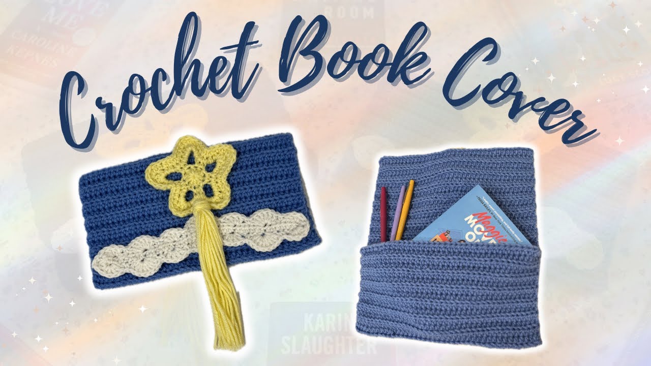 Book sleeve crochet pattern 🌟☁️ learn to crochet this cute starry sky book cover accessory!