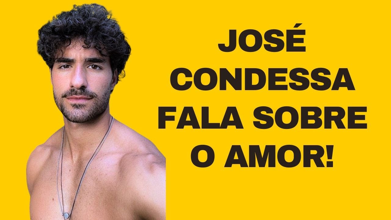 JOSÉ CONDESSA SOBRE NOVO AMOR!  |  MANIA CURIOSA