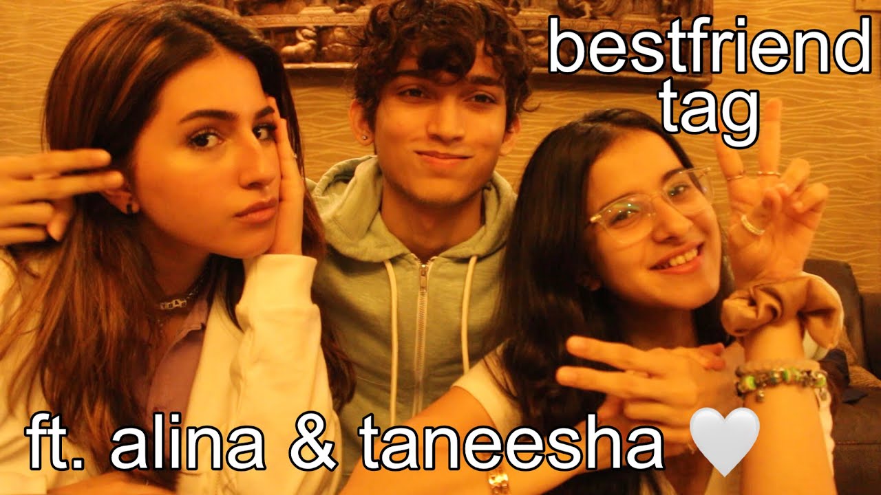 Bestfriend Tag (ft. 