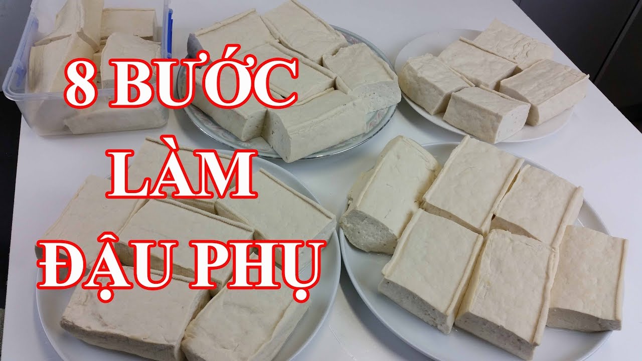 8 BƯỚC LÀM ĐẬU HŨ THƠM, NGON, MỀM, MỊN by toan trinh, làm sữa đậu nành, đậu phụ
