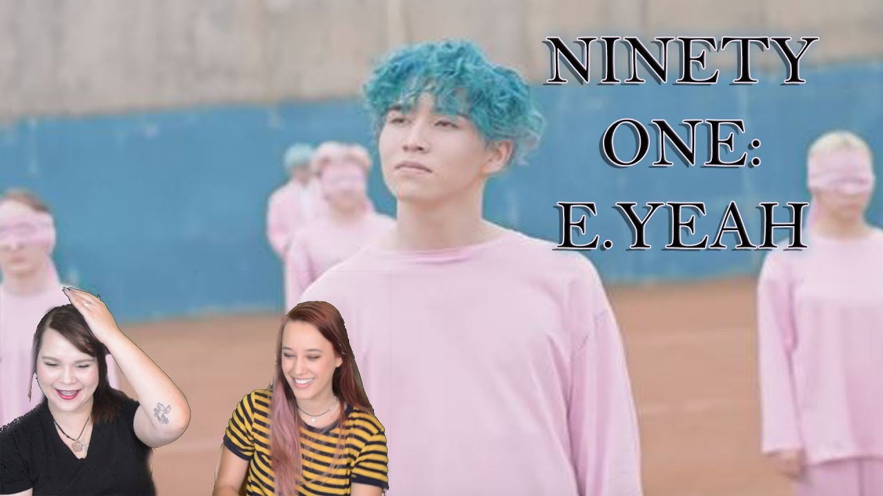 Ninety One- E. Yeah MV Reaction | That's A Summer Bop