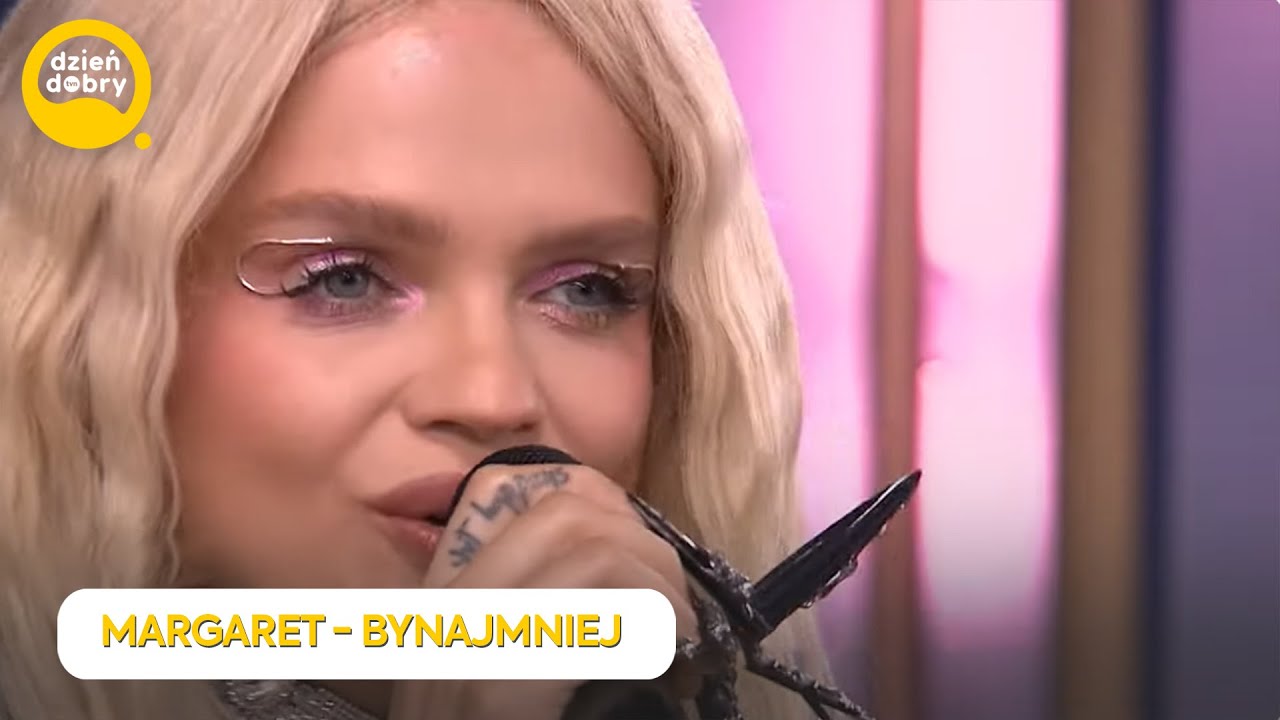 MARGARET - BYNAJMNIEJ | Dzień Dobry TVN