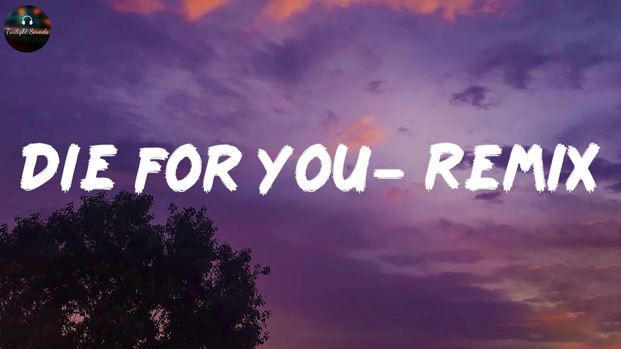 Die For You- Remix - The Weeknd (Lyrics)