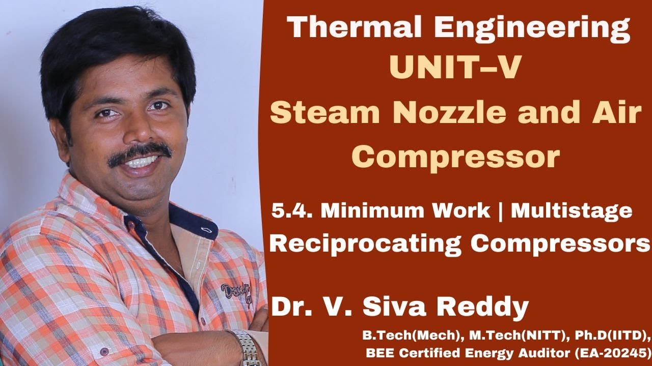 5.4 Minimum Work | Multistage | Reciprocating Compressors| Thermal Engineering | Dr. Siva Reddy V