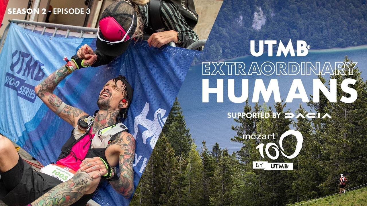UTMB Extraordinary Humans - Season 2, Episode 3 | mozart100 by UTMB 2025
