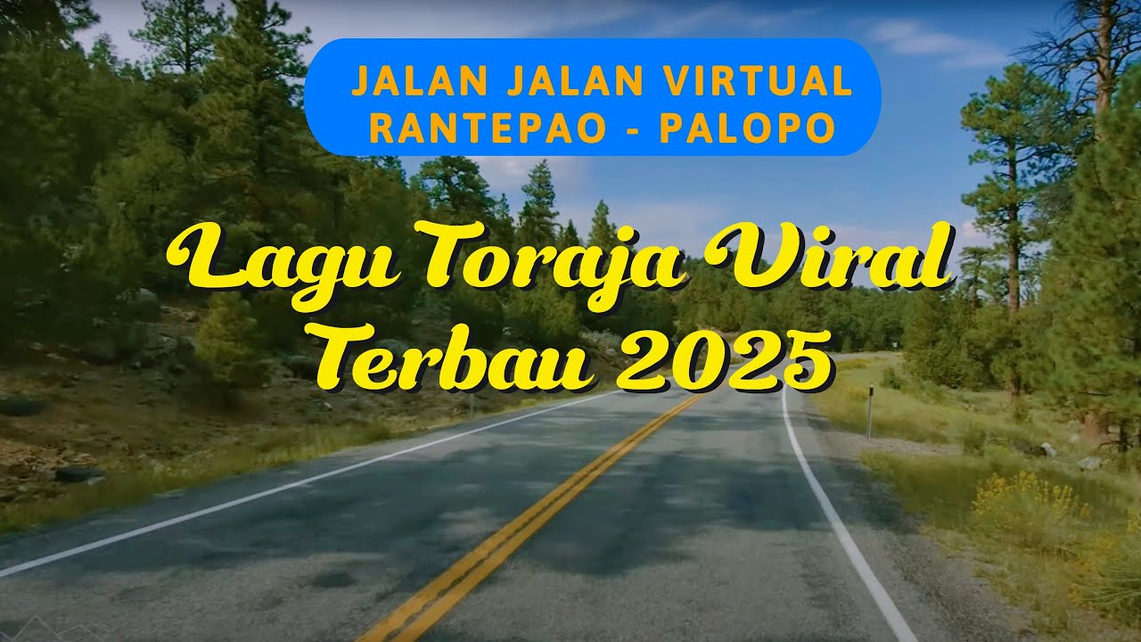 Jalan Jalan Virtual Rantepao Palopo Lagu Toraja Viral Tiktok 2025