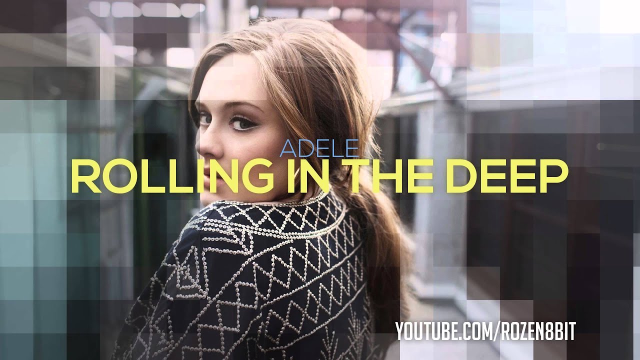 Adele - ROLLING IN THE DEEP (8-bit remix)