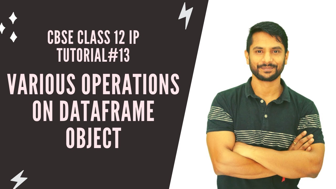Class 12 Python Pandas | Adding, Deleting, Updating, Renaming Rows Columns Cells in DataFrame Object