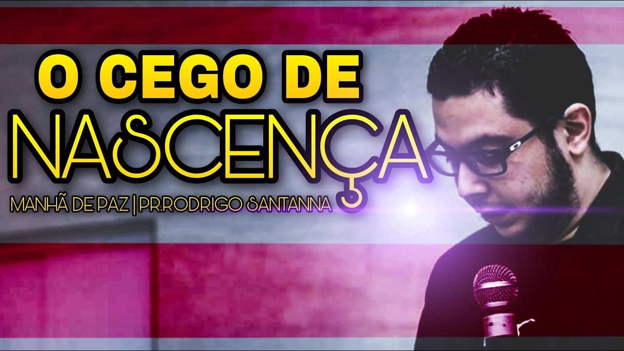 O CEGO DE NASCENÇA