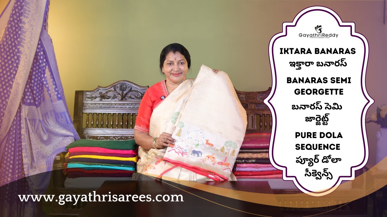 Iktara Banaras , Banaras Semi Georgette & Pure Dola Sequence SAREES | #GayathriReddy |