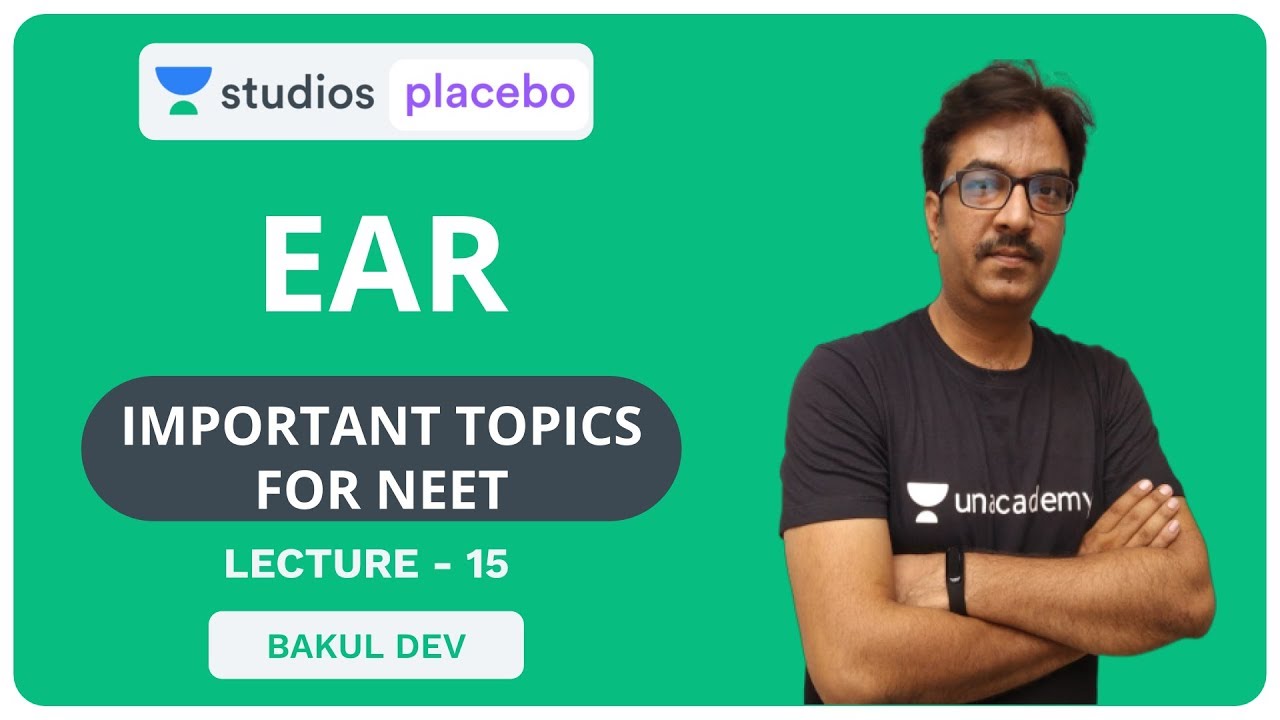L15: Ear | Most Important Topics for NEET | Pre-Medical - NEET/AIIMS | Bakul Dev