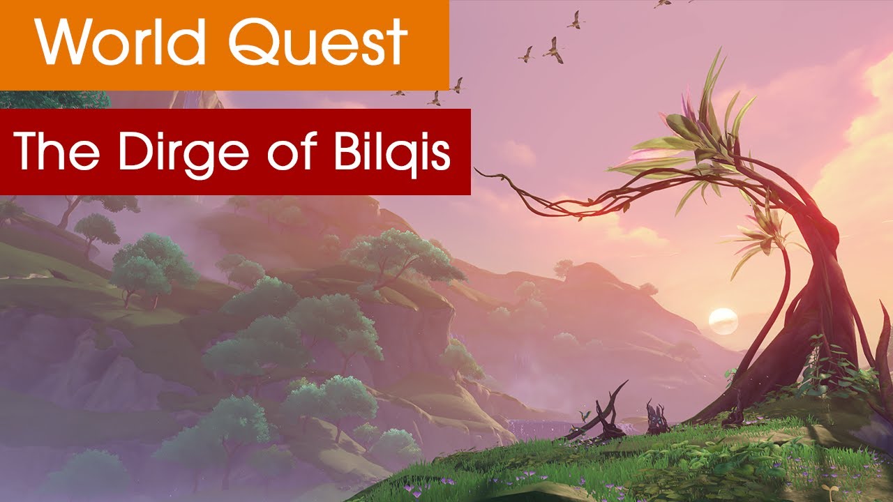 The Dirge of Bilqis Genshin World Quest Guide