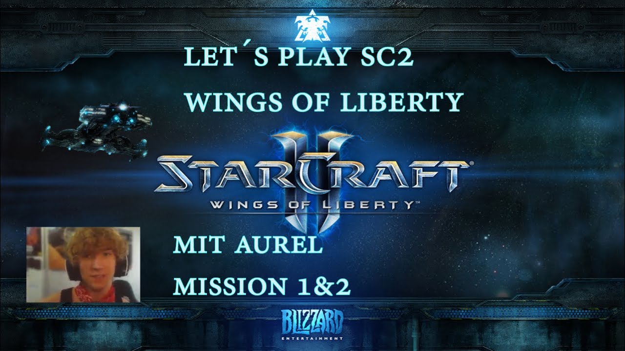 Starcraft 2 Wings of Liberty Mission 1&2 – Epische RTS-Story in 4K (Aurel Gaming Let’s Play)-dt.