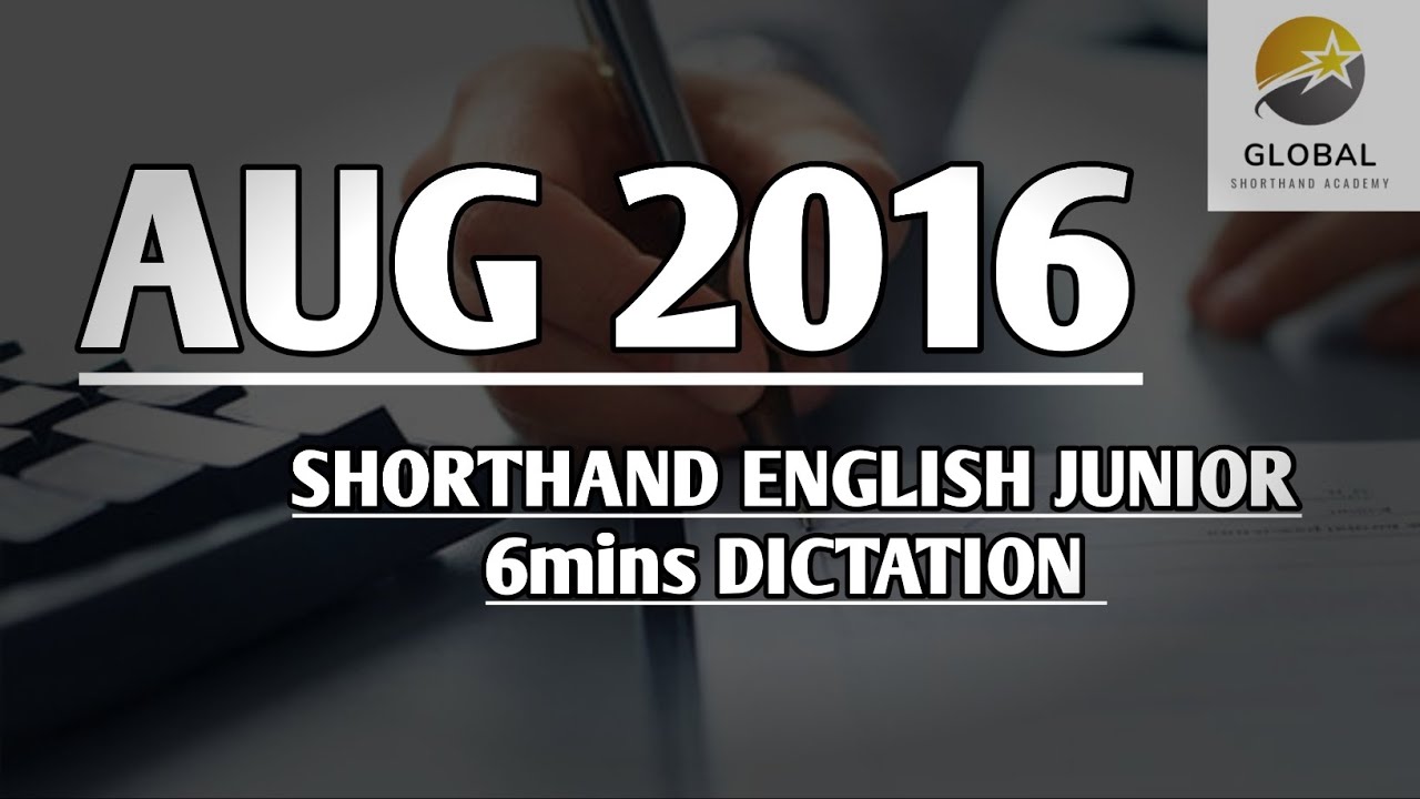 AUG 2016 SHORTHAND ENGLISH JUNIOR SPEED 6mins DICTATION 🔊✍🏼🏆✨