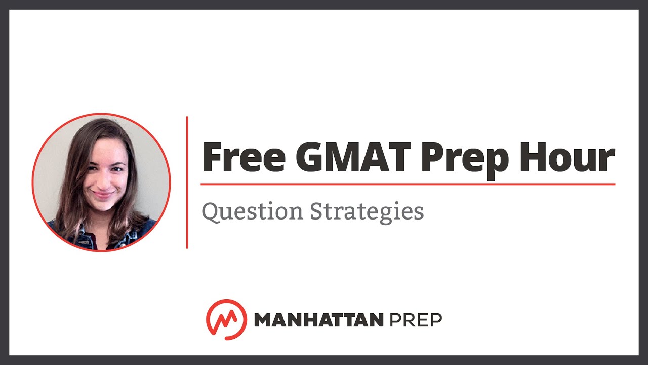 Free GMAT Prep Hour: Reading Comprehension; Question Strategies
