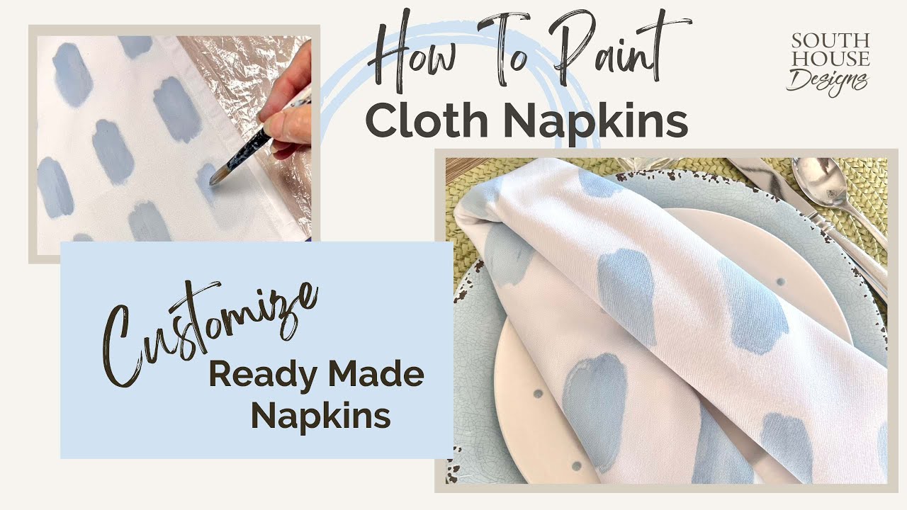 Complete, Easy Guide to Painted Cloth Napkins — Yes, Washable!!!!