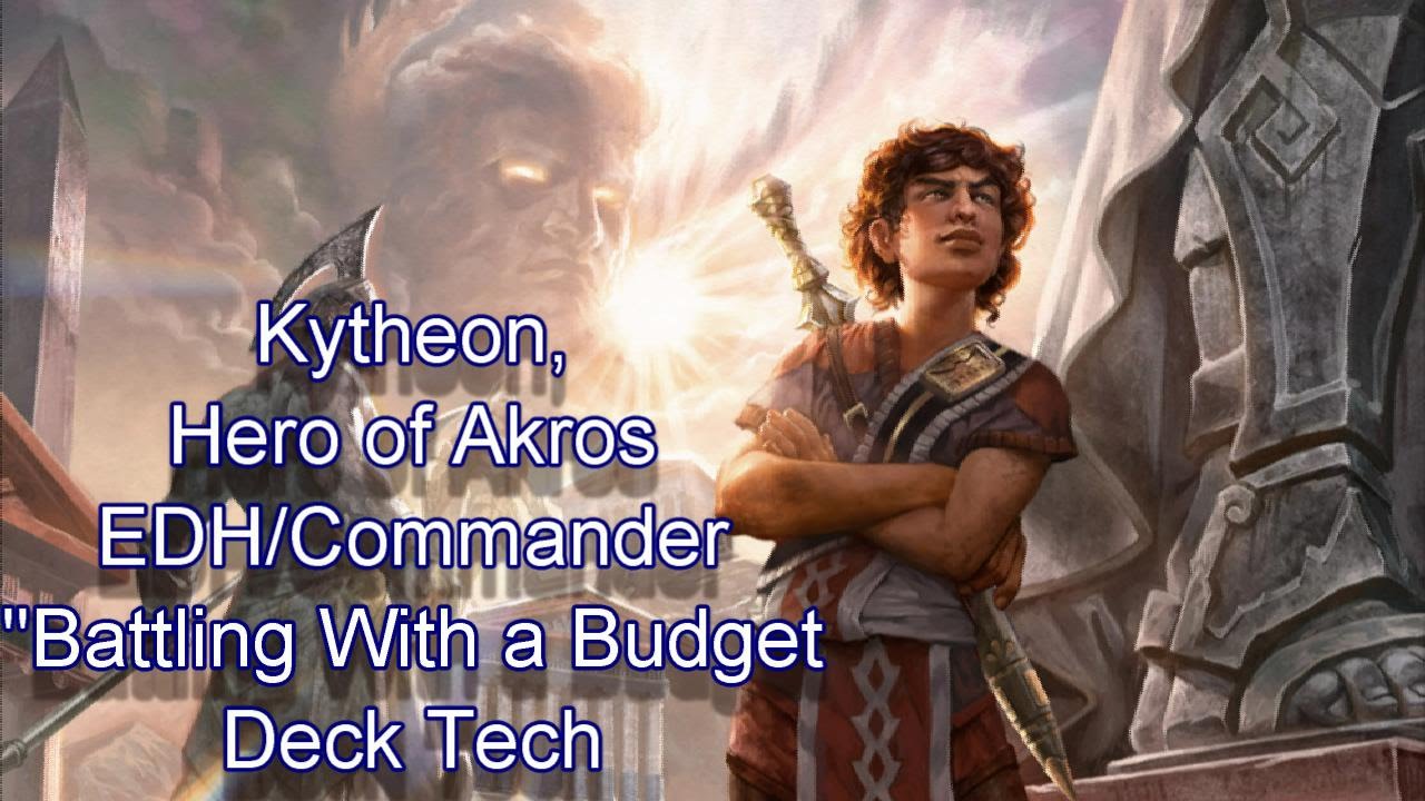 Kytheon, Hero of Akros EDH/Commander Battling With A Budget Deck Tech