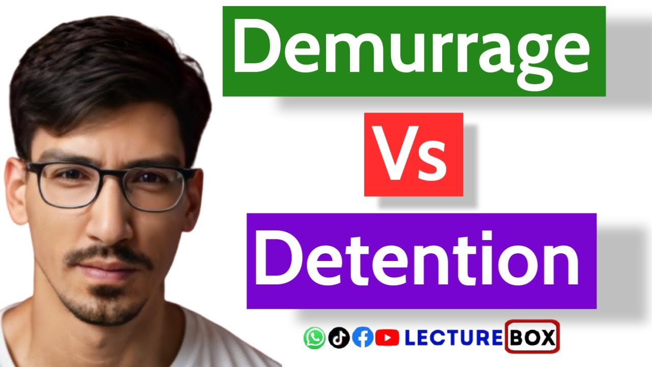 Demurrage vs Detention in Shipping | Meaning, Differences & How to Avoid Charges