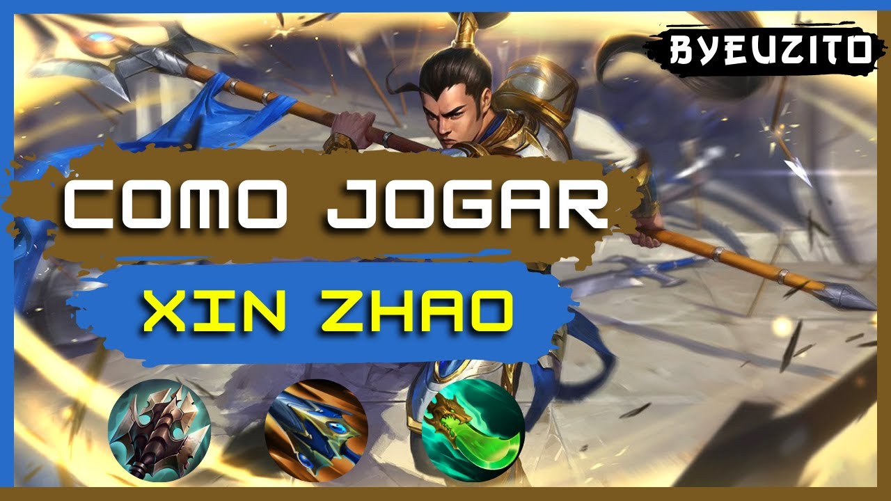 [XIN ZHAO JG] COMO JOGAR XIN ZHAO [ATUALIZADO] | GAMEPLAY EXPLICATIVA | League of Legends