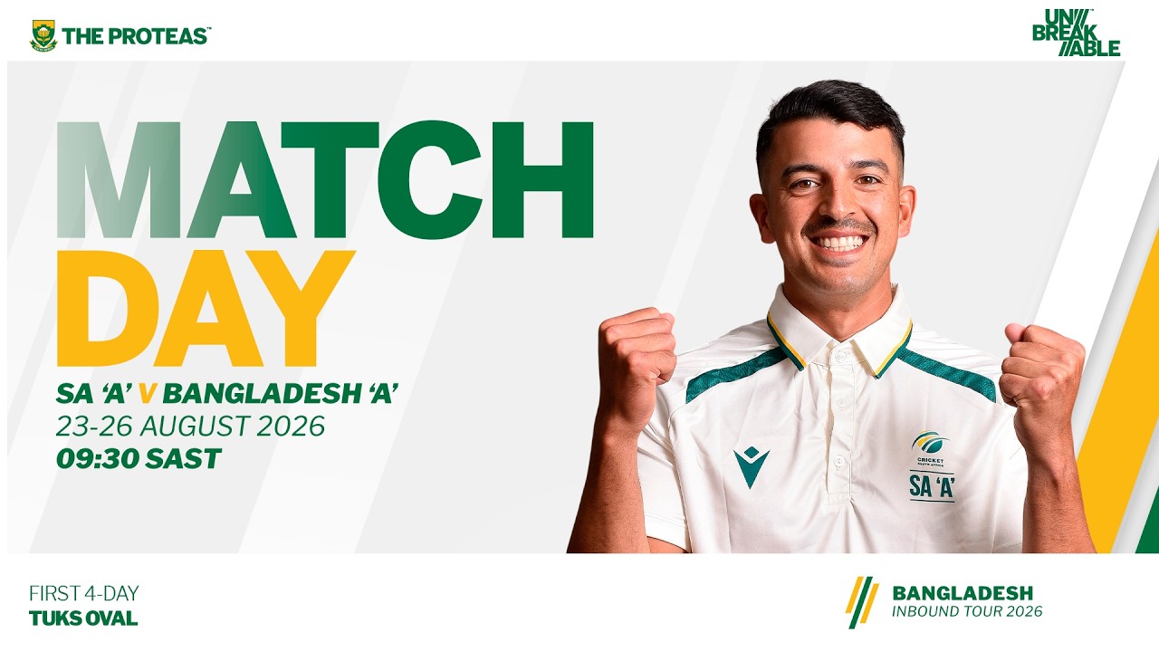 SA A Men vs Bangladesh A Men - 4 Day Match - Day 1 Live from Tuks Oval, Pretoria