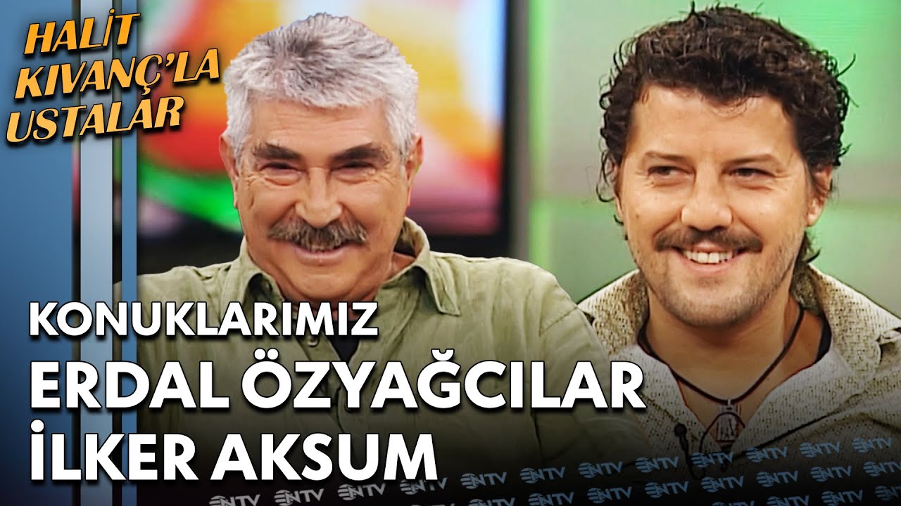 Halit Kıvanç'la Ustalar - Erdal Özyağcılar & İlker Aksum