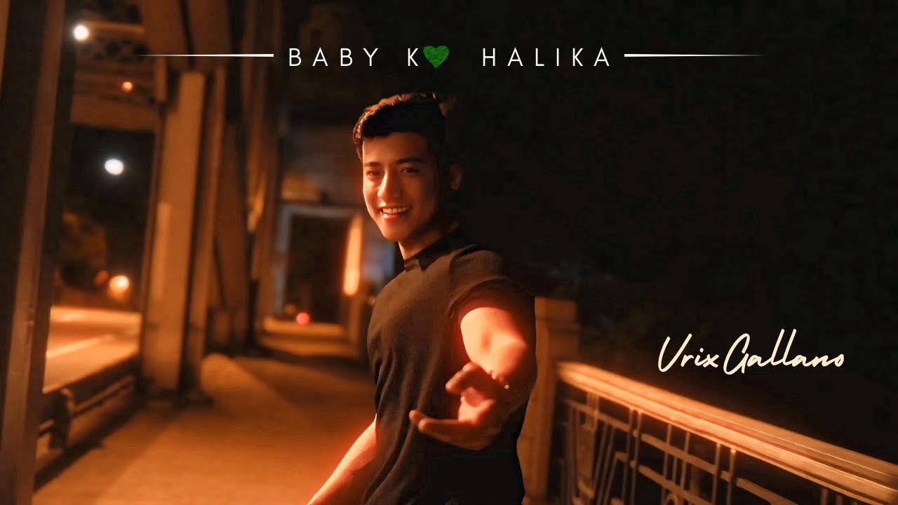 BABY KO HALIKA - Vrix Gallano | OFFICIAL MUSIC VIDEO