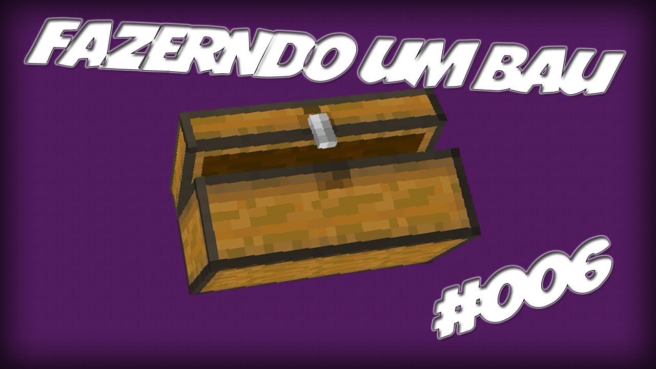 Como fazer um bau