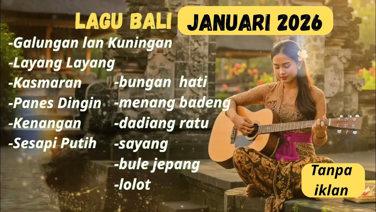 Lagu Bali terbaru Januari 2026 | tanpa iklan | kasmaran | layang layang 