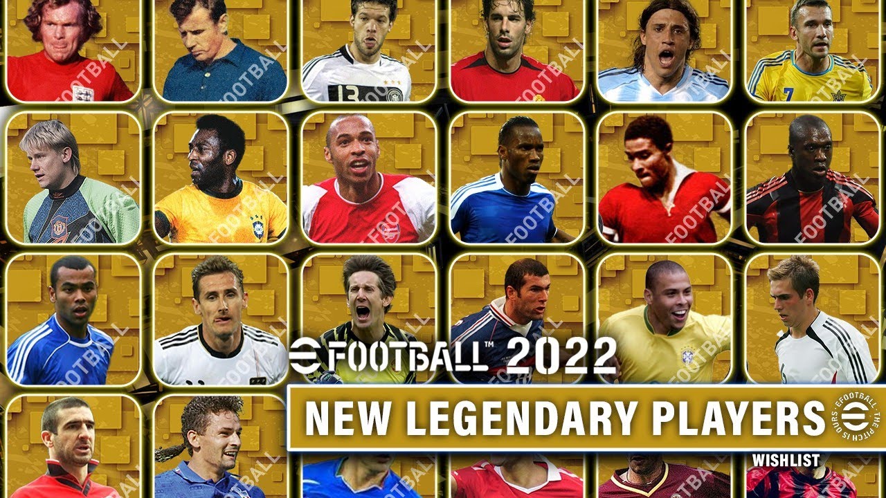 PES 2022 ALL NEW LEGENDARY PLAYERS  || A EFOOTBALL 22 WISHLIST, THAT SHOULD BE ADDED ||
