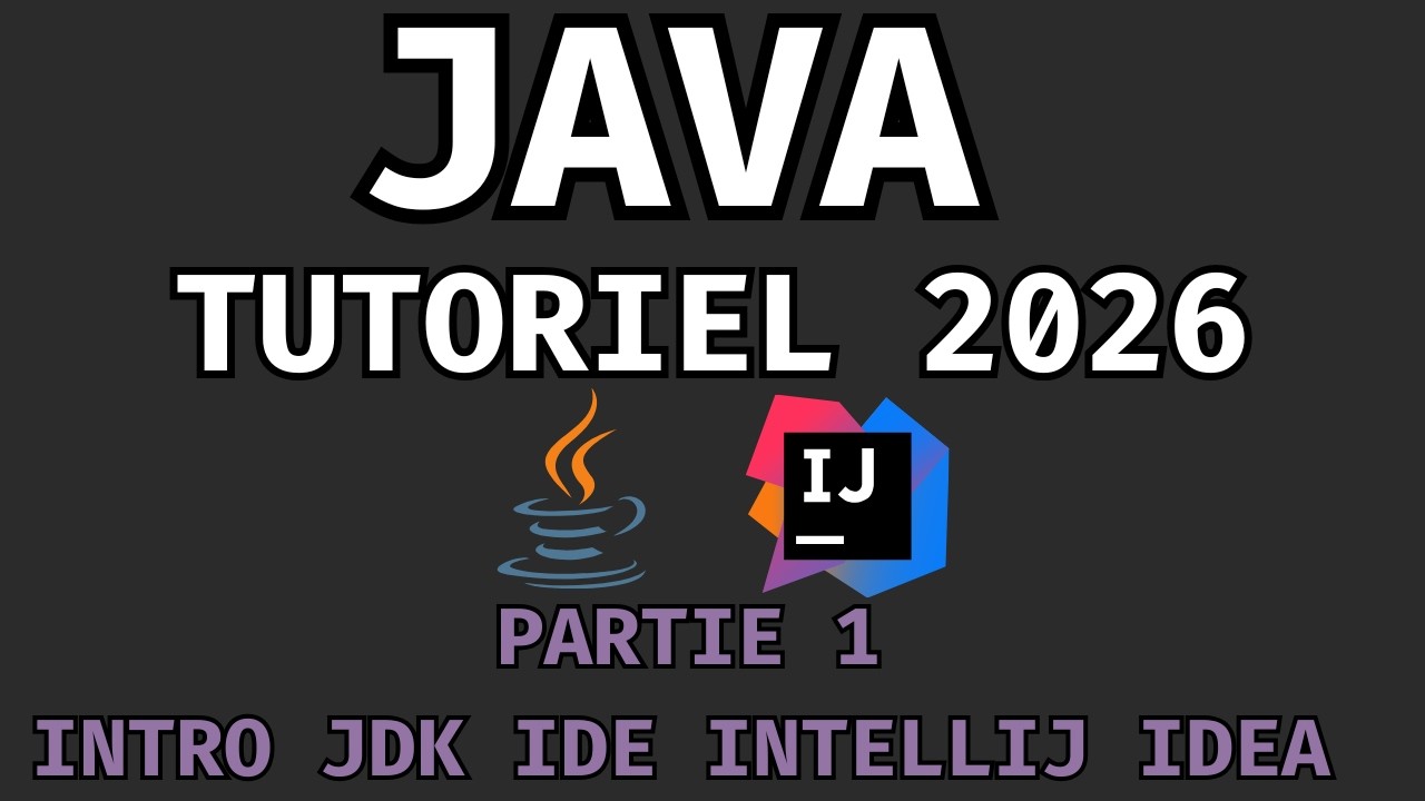 💻 Apprendre Java de A à Z en 2026 PARTIE 1 : INTRO JDK et IDE INTELLIJ IDEA