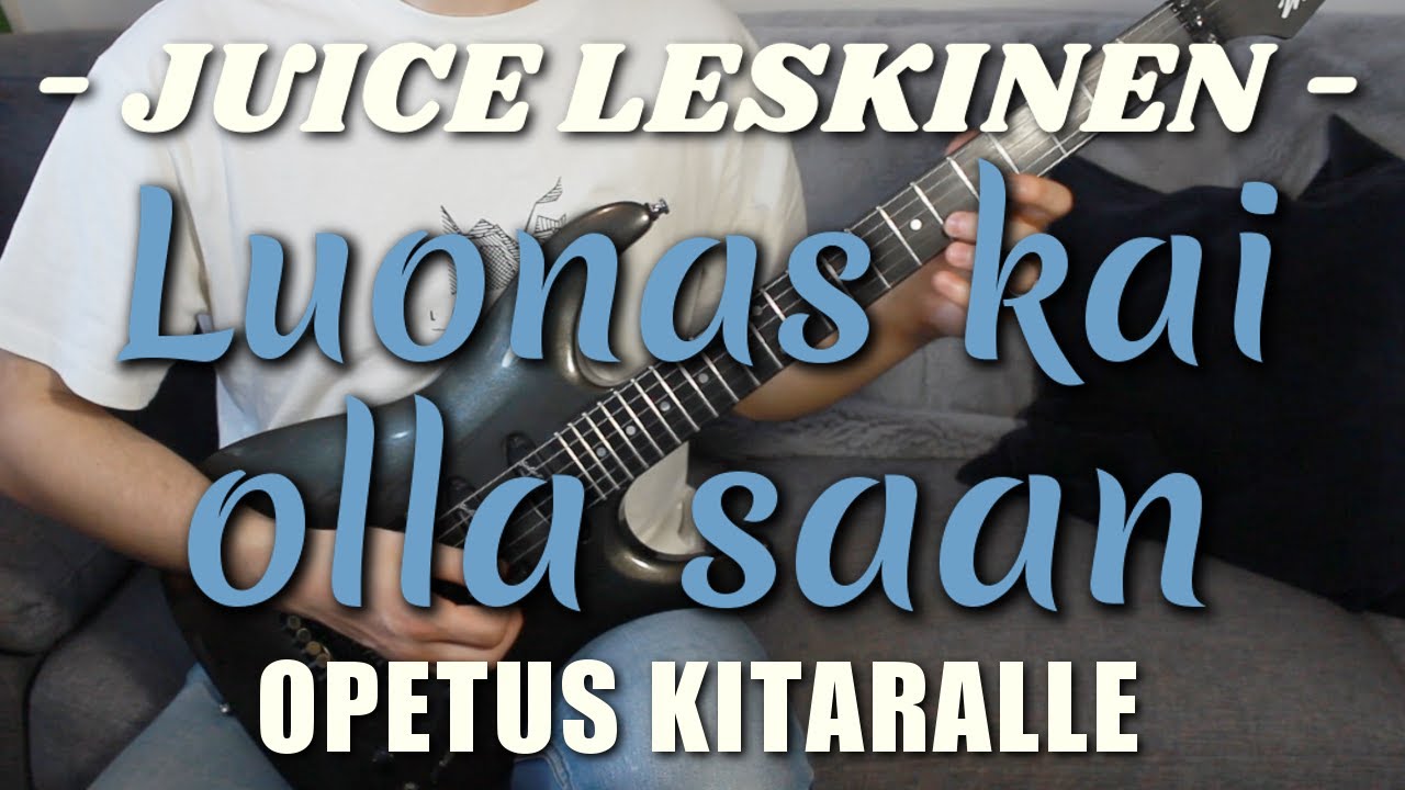 Pala Palalta: Luonas kai olla saan - Juice Leskinen // Opetus kitaralle (tabit mukana)