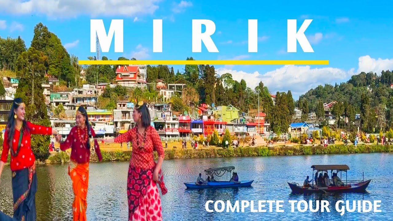 Mirik | Mirik Darjeeling | Mirik Tour | Mirik Tour Guide | Mirik Tourist Places | Mirik Lake 