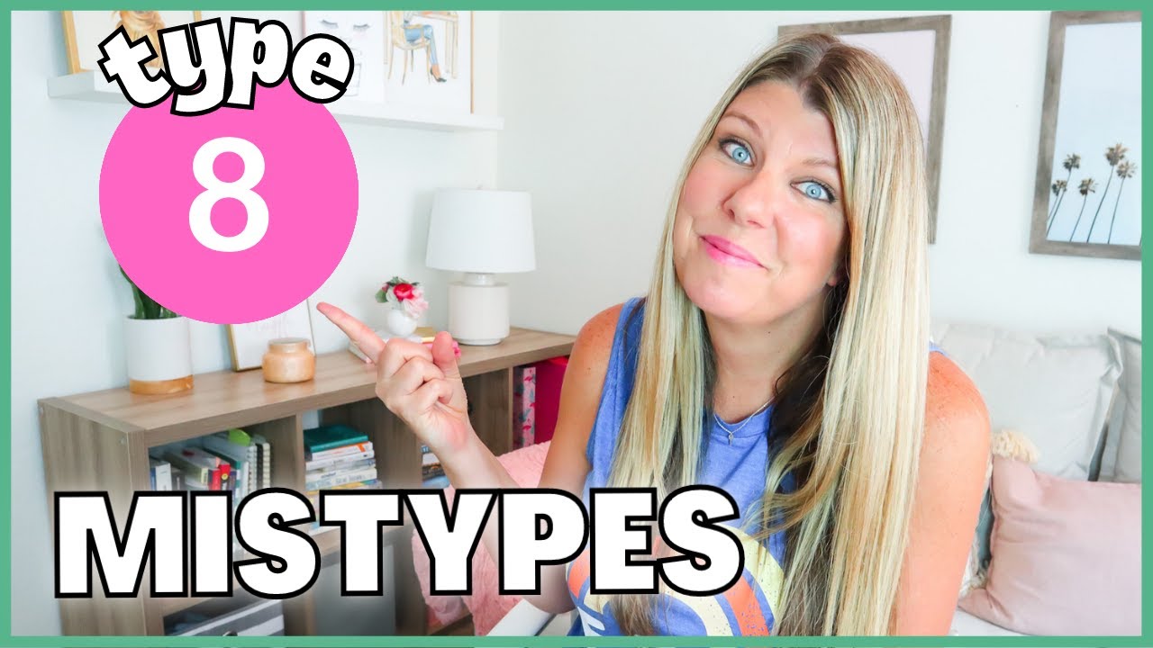 ENNEAGRAM MISTYPES | Are you a Type 8 