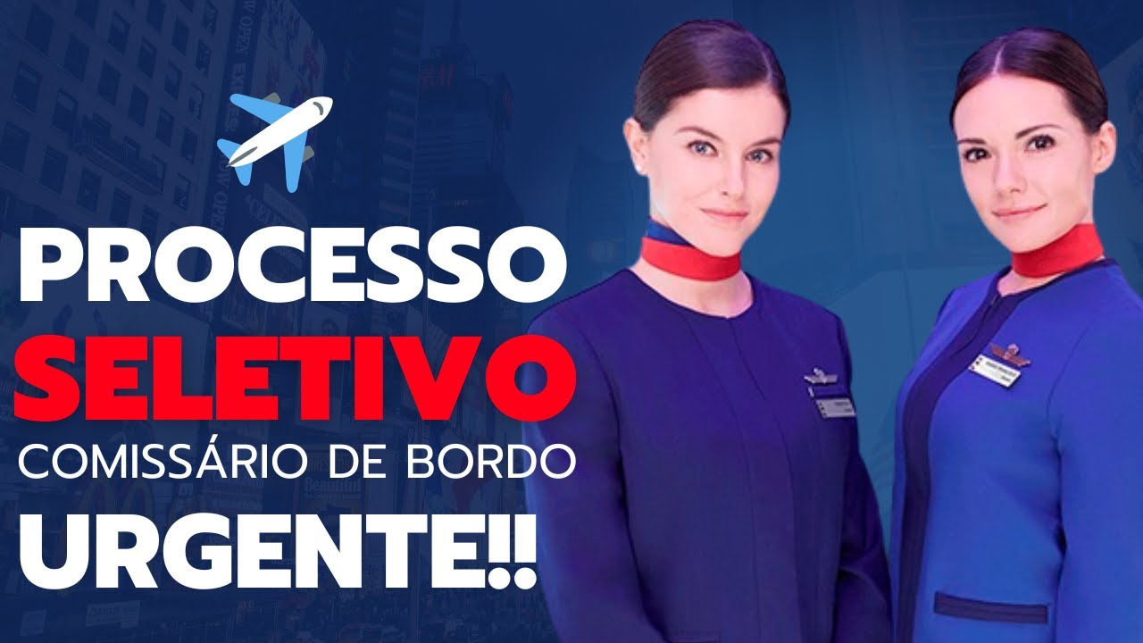 PROCESSO SELETIVO DA LATAM COMISSARIO DE BORDO