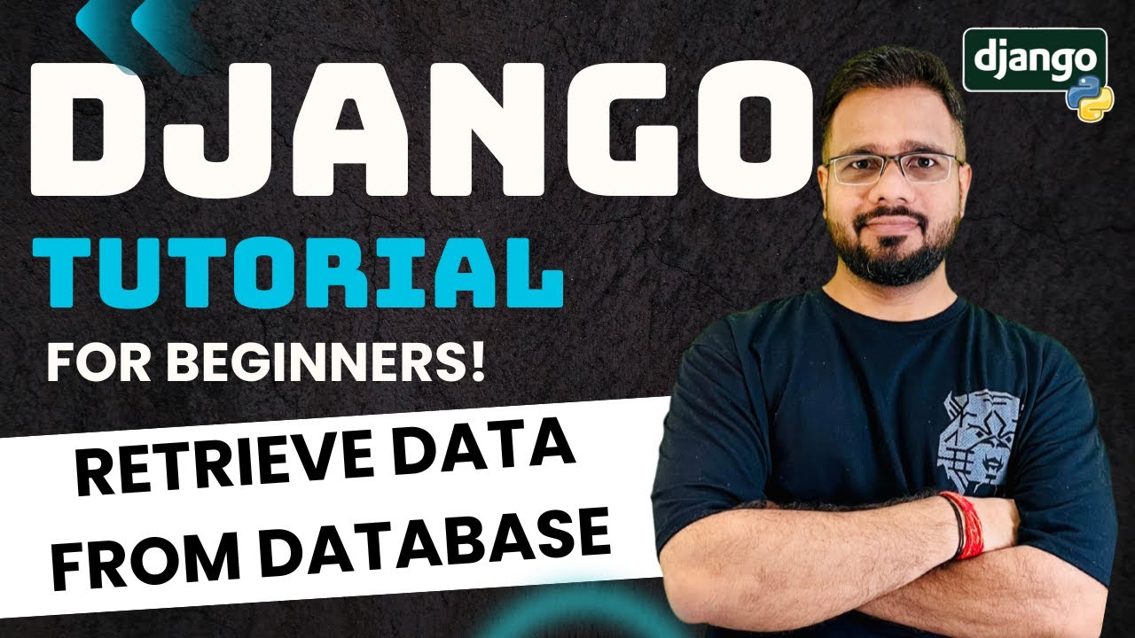 Django Tutorial in Hindi #24 - Retrieve Data from Database Table