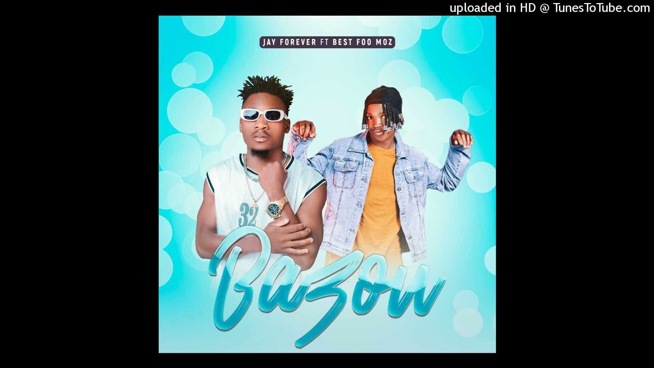 Jay_Forever X Best_Foo_Moz - Bazou (Áudio oficial)